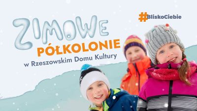 Grafika promująca zimowe półkolonie w Rzeszowskim Domu Kultury